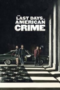 The Last Days of American Crime : ปล้นสั่งลา (2020) พากย์ไทย