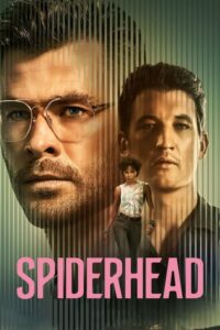 Spiderhead สไปเดอร์เฮด (2022) พากย์ไทย