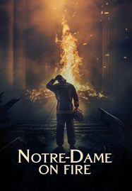 Notre-Dame on Fire (2022) ภารกิจกล้า ฝ่าไฟนอเทรอดาม