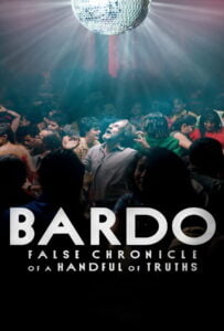 ดูหนังออนไลน์ Bardo (2022) บันทึกผิดๆ ของความจริงแค่หยิบมือ