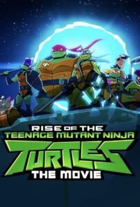 ดูหนังออนไลน์ Rise of the Teenage Mutant Ninja Turtles The Movie (2022) กำเนิดเต่านินจา เดอะ มูฟวี่