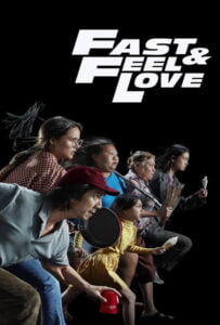 ดูหนังออนไลน์ฟรี Fast & Feel Love (2022) เร็วโหด..เหมือนโกรธเธอ