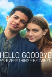 ดูหนังออนไลน์ฟรี Hello Goodbye and Everything in Between (2022) สวัสดี ลาก่อน และรักระหว่างทาง