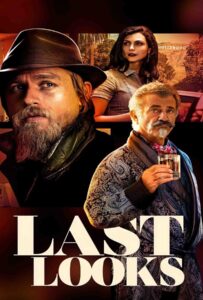 ดูหนังออนไลน์ฟรี Last Looks (2021) คดีป่วนพลิกฮอลลีวู้ด