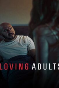 ดูหนังออนไลน์ Loving Adults (2022) รักจนวันตาย