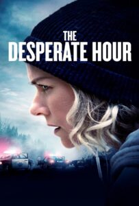 ดูหนังออนไลน์ฟรี The Desperate Hour (2021) ฝ่าวิกฤต วิ่งหนีตาย