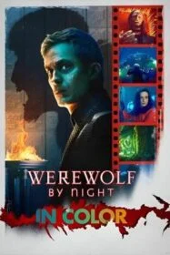 ดูหนังออนไลน์ Werewolf by Night in Color (2023)