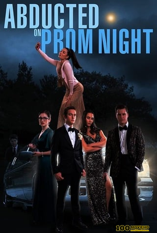 ดูหนังออนไลน์ฟรี ABDUCTED ON PROM NIGHT (2023)