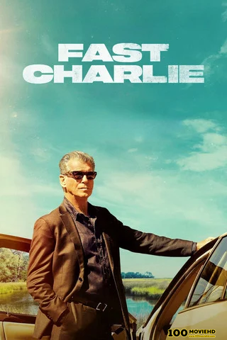 FAST CHARLIE (2023) ฟาสต์ ชาร์ลี