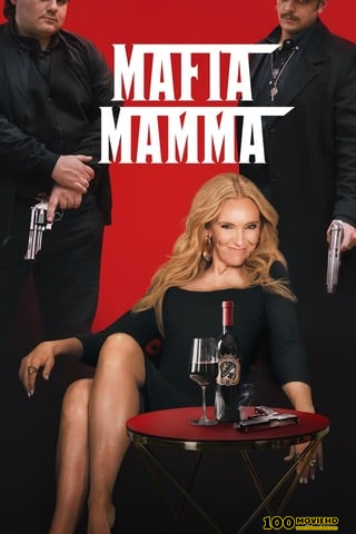 MAFIA MAMMA (2023) มาเฟีย มัมมา