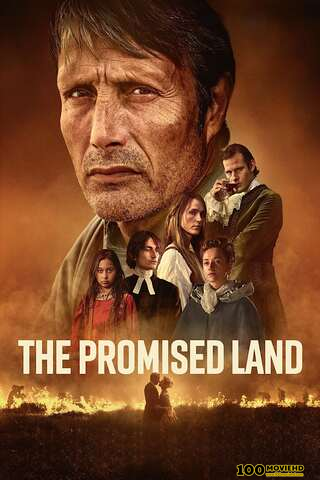 ดูหนังออนไลน์ THE PROMISED LAND (2023) ดินแดนแห่งพันธสัญญา