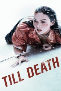 ดูหนังออนไลน์ Till Death (2021) จนกว่าจะตาย