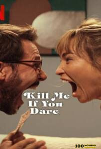 Kill Me If You Dare (2024) ถ้ากล้า ก็ฆ่าเลย