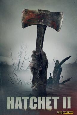 ดูหนังออนไลน์ฟรี Hatchet II (2010) บรรยายไทยแปล