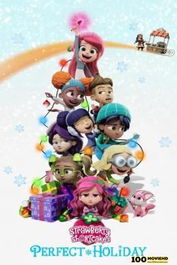 ดูหนังออนไลน์ฟรี Strawberry Shortcake s Perfect Holiday (2023)