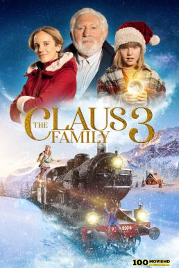 ดูหนังออนไลน์ฟรี The Claus Family 3 คริสต์มาสตระกูลคลอส 3 (2022) NETFLIX บรรยายไทย