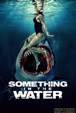 ดูหนังออนไลน์ฟรี Something in the Water ครีบขย้ำคลั่งมหาสมุทร (2024)