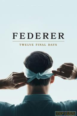 ดูหนังออนไลน์ฟรี Federer  Twelve Final Days (2024) บรรยายไทย