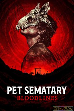 ดูหนังออนไลน์ฟรี Pet Sematary  Bloodlines (2023) บรรยายไทย