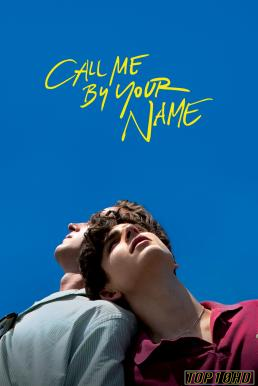 Call Me by Your Name เอ่ยชื่อคือคำรัก (2017)