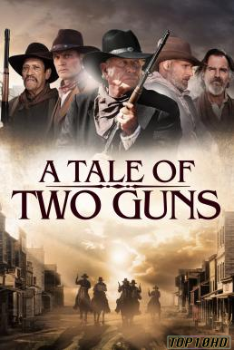 ดูหนังออนไลน์ A Tale of Two Guns (2022) HDTV บรรยายไทย