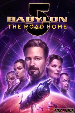 ดูหนังออนไลน์ Babylon 5  The Road Home บาบิลอนไฟฟ์  หนทางสู่บ้าน (2023) บรรยายไทย