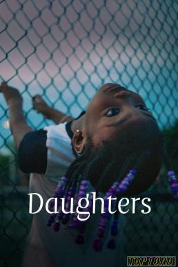 ดูหนังออนไลน์ Daughters (2024) NETFLIX บรรยายไทย