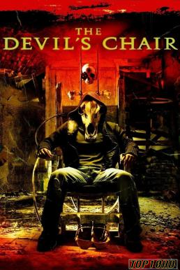 ดูหนังออนไลน์ The Devil s Chair เก้าอี้สยองดูดวิญญาณ (2007) บรรยายไทย