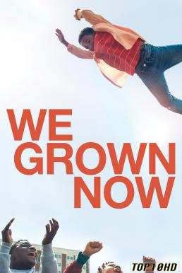 ดูหนังออนไลน์ฟรี We Grown Now ตราไว้ในวัยเยาว์ (2023) บรรยายไทย